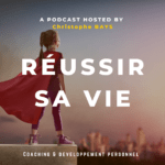 podcast Réussir sa vie